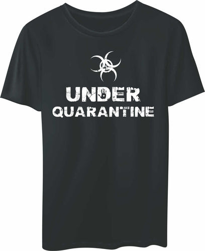 T-SHIRT: Covid 19: Under Quarantine